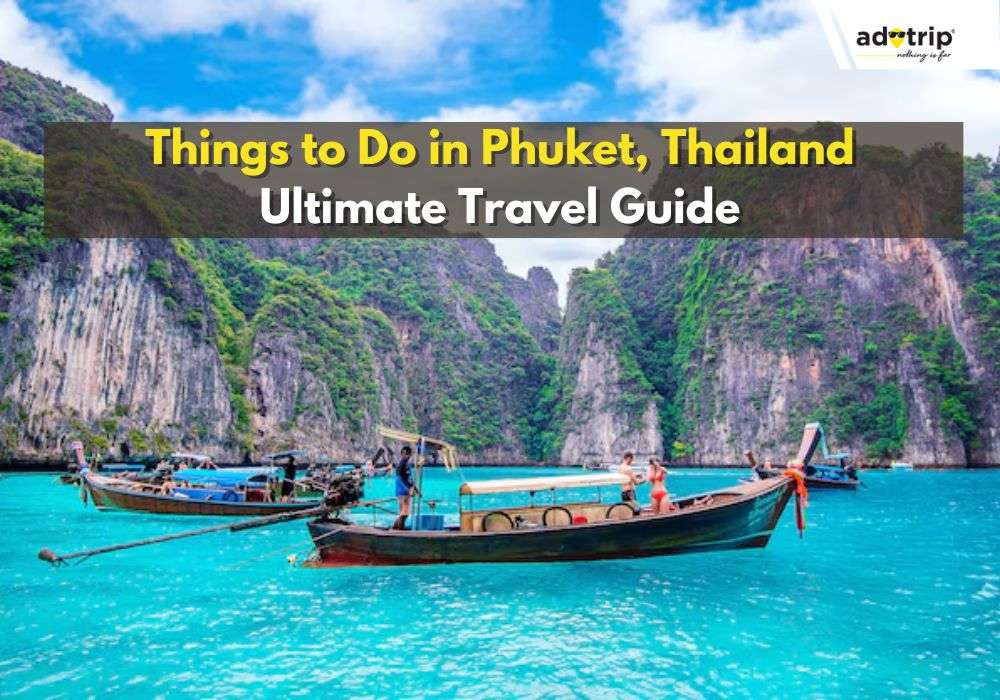 15 Best Things To Do In Phuket Thailand